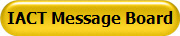 IACT Message Board